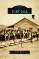 Fort Sill by Mark K Megehee 9781540236708