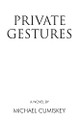 Private Gestures by Michael Cumiskey 9781784652678