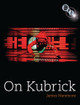 On Kubrick by James Naremore 9781844571420