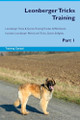 Leonberger Tricks Training Leonberger Tricks & Games Training Tracker & Workbook. Includes: Leonberger Multi-Level Tricks, Games & Agility. Part 1 by Training Central 9781526947598