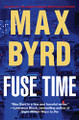 Fuse Time by Max Byrd 9781630263454