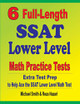 6 Full-Length SSAT Lower Level Math Practice Tests: Extra Test Prep to Help Ace the SSAT Lower Level Math Test by Michael Smith 9781646127375