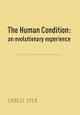 The Human Condition (Volume 2): an evolutionary experience by Ernest Dyer 9781800313347