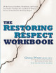 The Restoring Respect Workbook by Gregg Ward 9781931957229