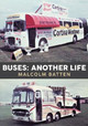 Buses: Another Life by Malcolm Batten