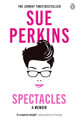 Spectacles by Sue Perkins