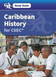 Caribbean History for CSEC: A CXC Study Guide by Lennox Honychurch