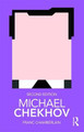 Michael Chekhov Franc Chamberlain 9781138599260