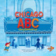 Chicago ABC: A Larry Gets Lost Book by John Skewes 9781570619939