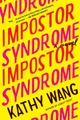 Impostor Syndrome by Kathy Wang 9780062855299