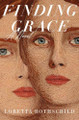 Finding Grace by Loretta Rothschild 9781250381828