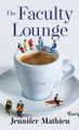The Faculty Lounge by Jennifer Mathieu 9781420515527