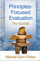 Principles-Focused Evaluation: The GUIDE Michael Quinn Patton 9781462531820