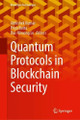 Quantum Protocols in Blockchain Security Abhishek Kumar 9789819691470