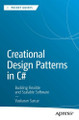 Creational Design Patterns in C#: Building Flexible and Scalable Software Vaskaran Sarcar 9798868815669