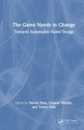 Towards Sustainable Game Design: The Game Needs to Change Patrick Prax 9781032843667