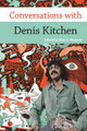 Conversations with Denis Kitchen Kim A. Munson 9781496859495