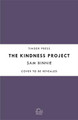 The Kindness Project: The unmissable new novel that will make you laugh, bring tears to your eyes, and might just change your life . . . Sam Binnie 9781472270153