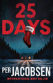 25 Days: A Novel Per Jacobsen 9781668209592