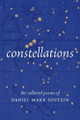 Constellations: The Collected Poems of Daniel Mark Epstein Daniel Mark Epstein 9780807184776
