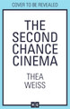 The Second Chance Cinema Thea Weiss 9780008769185