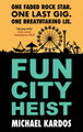 Fun City Heist Michael Kardos 9781448317233
