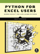 Python for Excel Power Users: Essential Coding Concepts to Increase Your Productivity Tracy Stephens 9781718503984