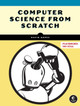 Computer Science From Scratch: Building Interpreters, Art, Emulators and MP in Python David Kopec 9781718504301
