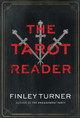 The Tarot Reader: A Novel Finley Turner 9798892423151