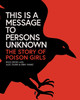 This Is a Message to Persons Unknown: The History of Poison Girls Rich Cross 9798887441368