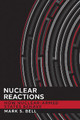 Nuclear Reactions: How Nuclear-Armed States Behave by Mark S. Bell