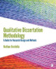 Qualitative Dissertation Methodology: A Guide for Research Design and Methods by Nathan R. Durdella