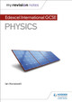 My Revision Notes: Edexcel International GCSE (9-1) Physics Ian Horsewell 9781510446755