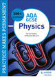 Practice makes permanent: 350+ questions for AQA GCSE Physics Kimberley Walrond 9781510476455