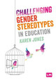 Challenging Gender Stereotypes in Education by Karen Jones
