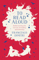 To Read Aloud by Francesco Dimitri 9781786693266