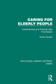 Caring for Elderly People: Understanding and Practical Help (Third Edition) Susan Hooker 9781032731490