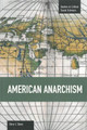 American Anarchism: Studies in Critical Social Sciences, Volume 57 by Steve J. Shone