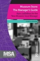 Museum Store: The Manager's Guide: Basic Guidelines for the New Museum Store Manager Museum Store Association 9781629580319