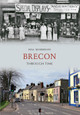 Brecon Through Time by Mal Morrison 9781445606415