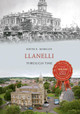Llanelli Through Time by Keith E. Morgan 9781445642826