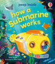 Peep Inside How a Submarine Works Lara Bryan 9781835409152