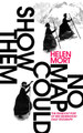 No Map Could Show Them by Helen Mort