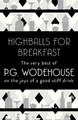 Highballs for Breakfast by P. G. Wodehouse