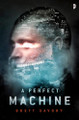 Perfect Machine by Brett Alexander Savory 9780857666291