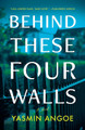 Behind These Four Walls Yasmin Angoe 9781662529672