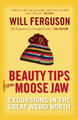 Beauty Tips From Moose Jaw Will Ferguson 9781841956909