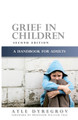 Grief in Children: A Handbook for Adults by Atle Dyregrov