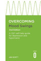 Overcoming Mood Swings: A self-help guide using cognitive behavioural techniques by Jan Scott