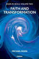 Eigen in Seoul: Faith and Transformation by Michael Eigen